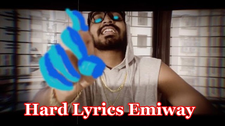 Hard Lyrics - Emiway Bantai