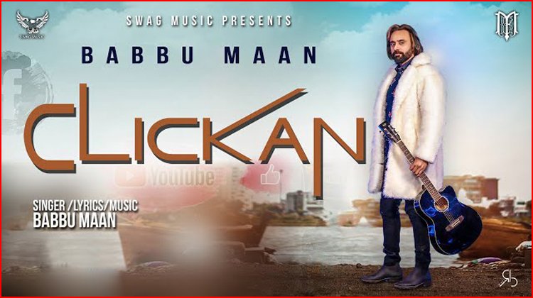 Clickan Lyrics - Babbu Maan