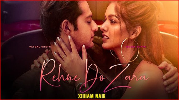 Rehne Do Zara Lyrics - Soham Naik