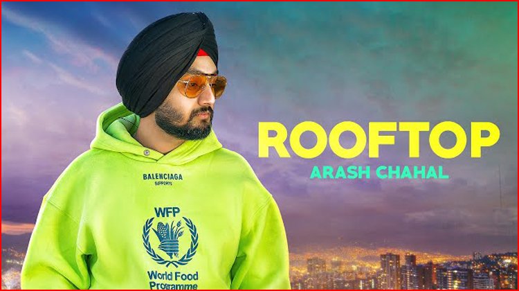 Rooftop Lyrics - Arash Chahal