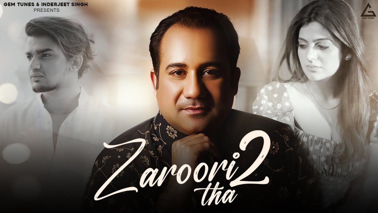 Zaroori Tha 2 Lyrics - Rahat Fateh Ali Khan